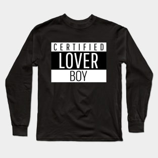 Certified lover boy Long Sleeve T-Shirt